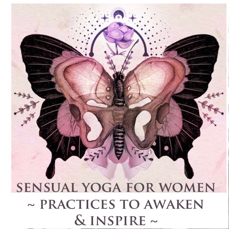 Women’s Sensual Yoga Course Online ~ Starts June